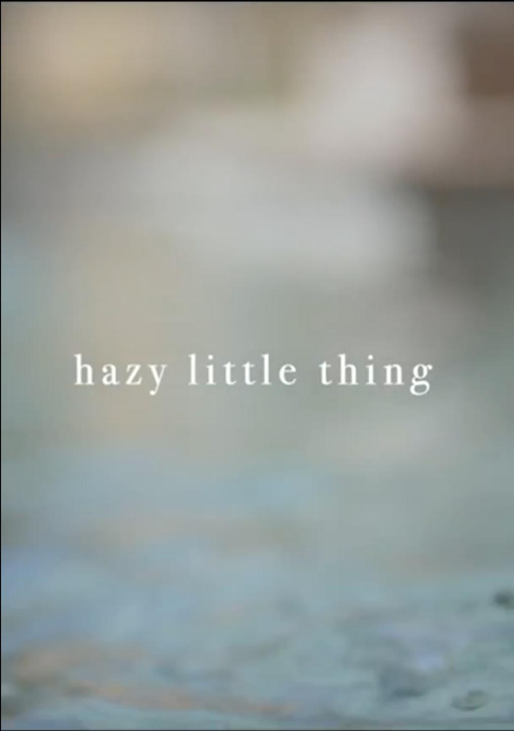 Hazy Little Thing (2020) постер