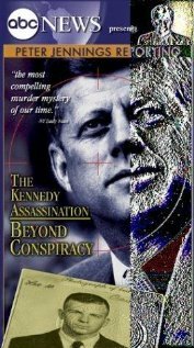 Отчёт Питера Дженнингса: Убийство Кеннеди – По ту сторону заговора (2003) постер